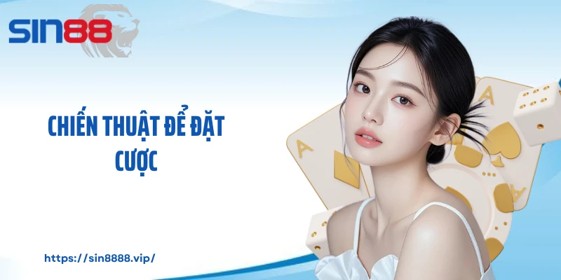 Chiến thuật để đặt cược