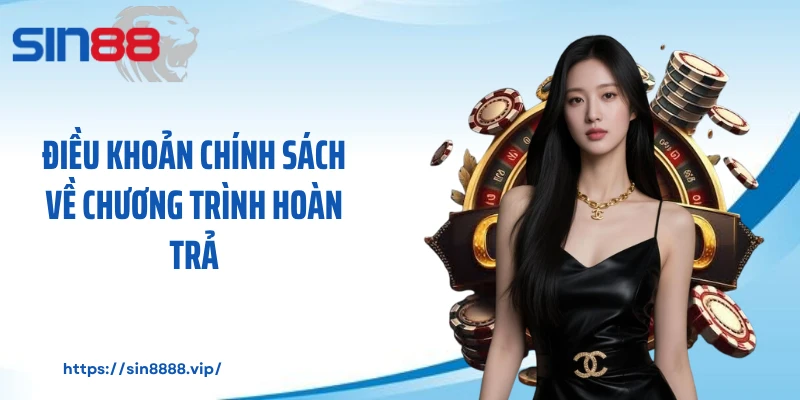 Điều khoản chính sách về chương trình hoàn trả