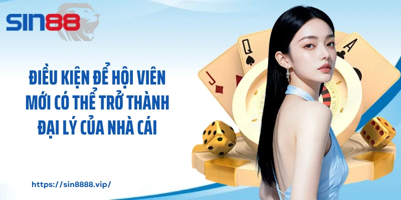 Điều kiện để hội viên mới có thể trở thành đại lý của nhà cái