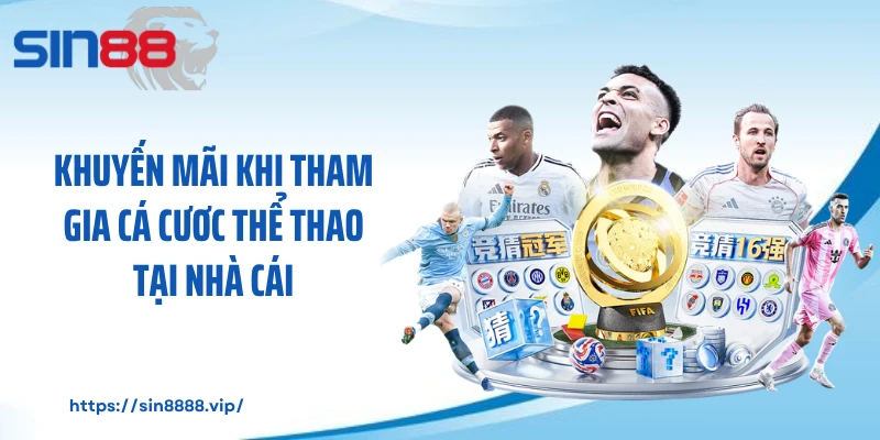 Khuyến mãi khi tham gia cá cươc thể thao tại nhà cái