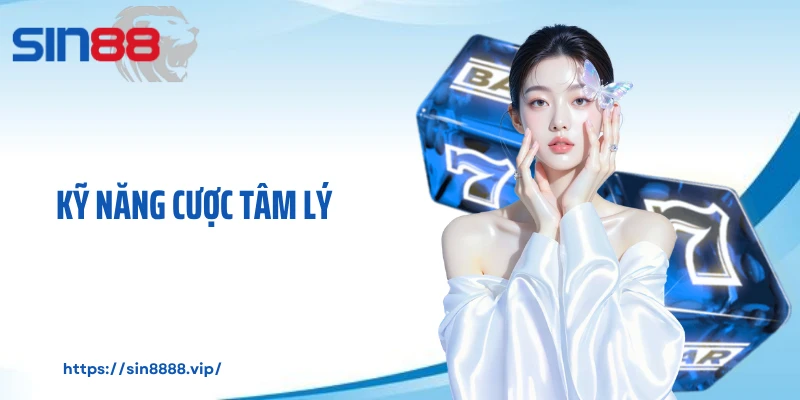Kỹ năng cược tâm lý