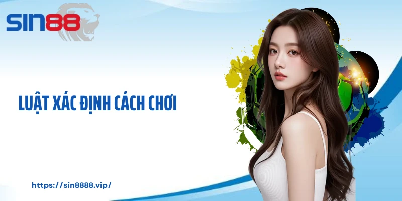 Luật xác định cách chơi