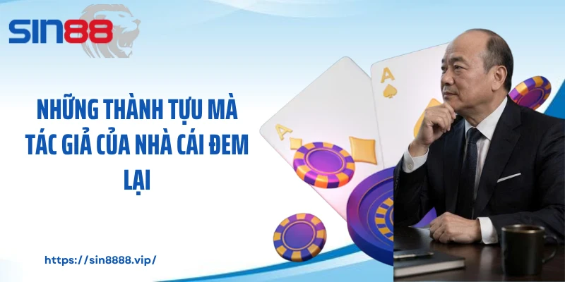 Những thành tựu mà tác giả của nhà cái đem lại
