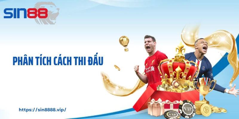 Phân tích cách thi đấu
