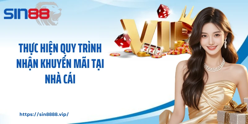 Thực hiện quy trình nhận khuyến mãi tại nhà cái